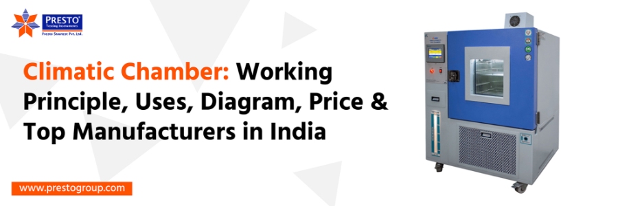 Climatic Chamber: Working Principle, Uses, Diagram, Price & Top Manufacturers in India